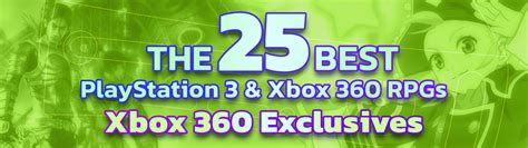 The 25 Best PlayStation 3 & Xbox 360 RPGs (360 .